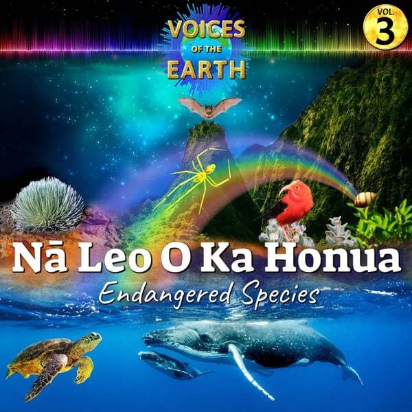 Cover art for Vol. 3: Nā Leo O Ka Honua, Endangered Species